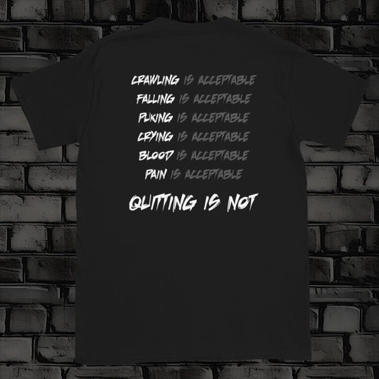 QUITTING IS NOT  t-shirt back print