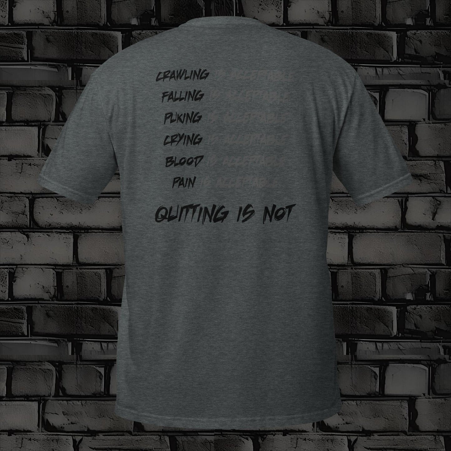 QUITTING IS NOT  t-shirt back print