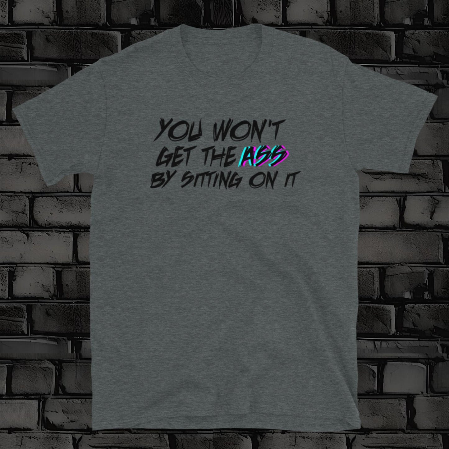 GET THE ASS t-shirt