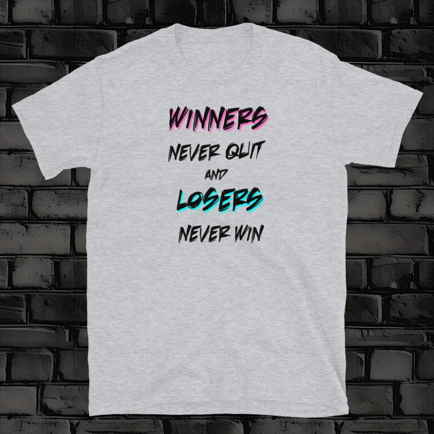 WINNERS NEVER QUIT t-shirt