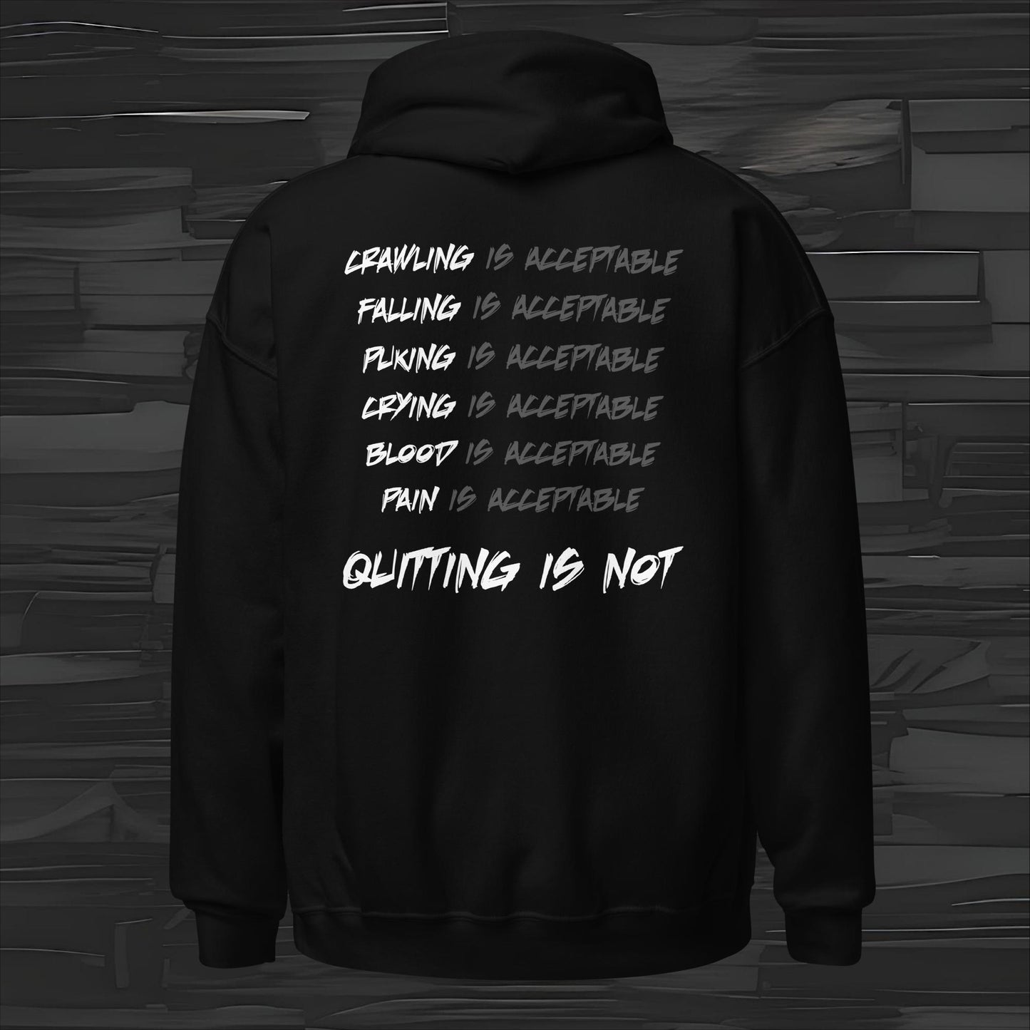 QUITTING IS NOT hoodie back print