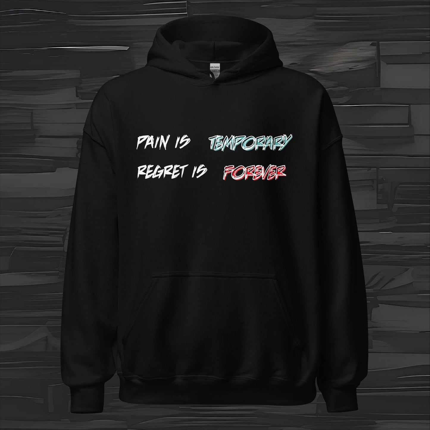 PAIN IS TEMPORARY hoodie