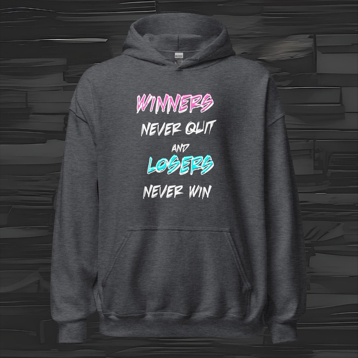 WINNERS NEVER QUIT hoodie