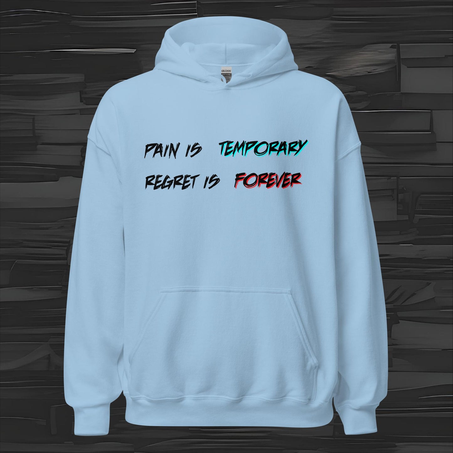 PAIN IS TEMPORARY hoodie