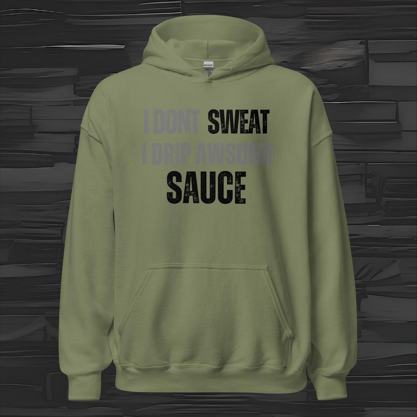 I DON'T SWEAT hoodie