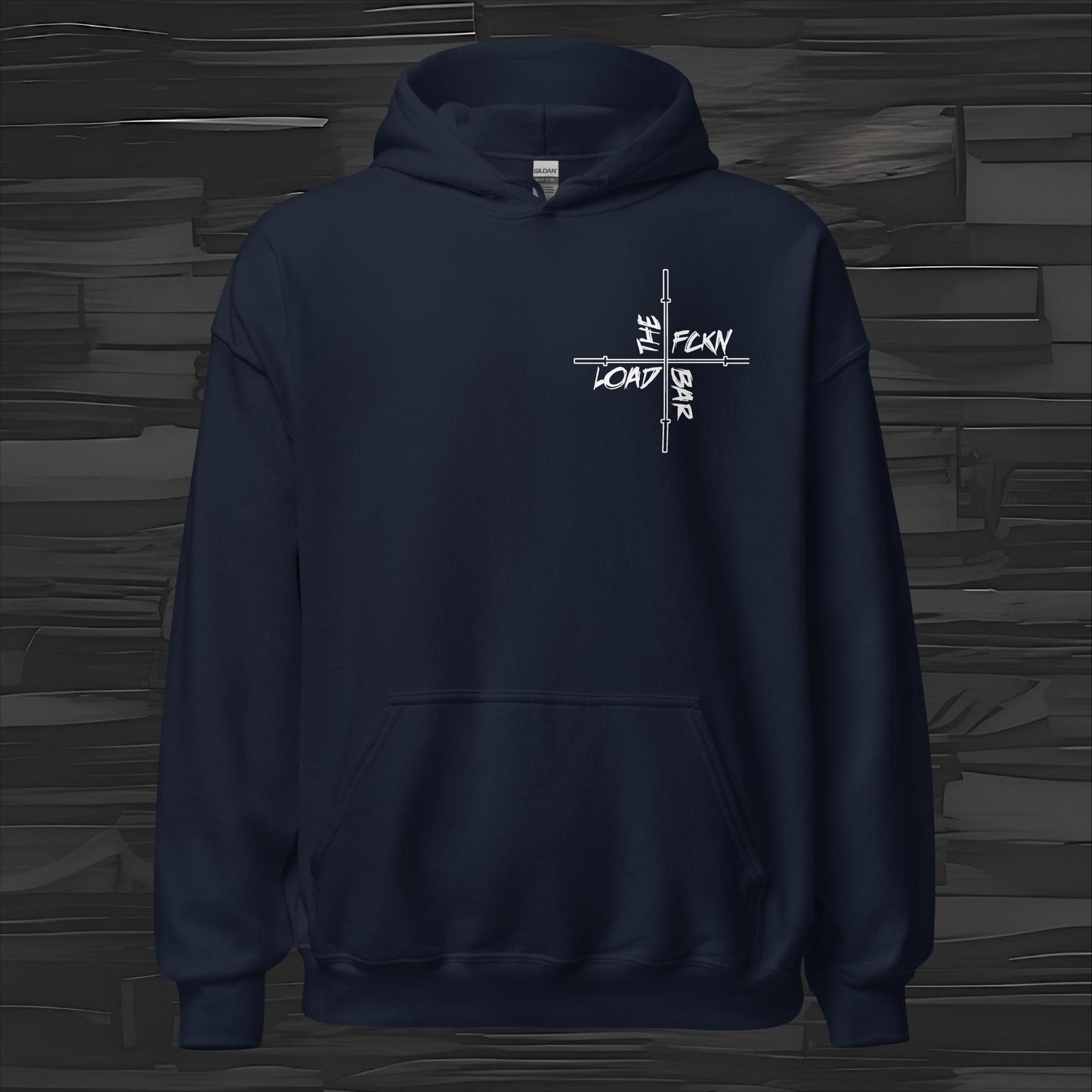 LOAD THE FCKN BAR hoodie